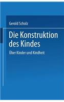 Die Konstruktion des Kindes