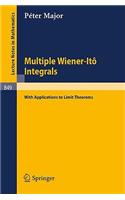Multiple Wiener-Ito Integrals: With Applications to Limit Theorems