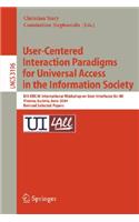 User-Centered Interaction Paradigms for Universal Access in the Information Society