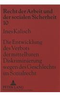 Die Entwicklung Des Verbots Der Mittelbaren Diskriminierung Wegen Des Geschlechts Im Sozialrecht