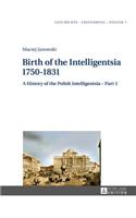 Birth of the Intelligentsia - 1750-1831