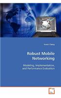 Robust Mobile Networking