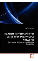 Handoff Performance for Voice over IP in WiMAX Networks
