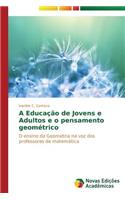 A Educação de Jovens e Adultos e o pensamento geométrico