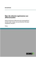 Über die ethische Legitimation von Affenversuchen