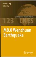 M8.0 Wenchuan Earthquake