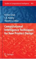 Computational Intelligence Techniques for New Product Design