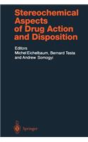 Stereochemical Aspects of Drug Action and Disposition