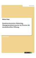 Kundenorientiertes Marketing - Managementinstrumente im Prozess der interkulturellen Öffnung