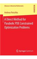 Direct Method for Parabolic Pde Constrained Optimization Problems