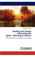 Feeding the Dream... Nurturing the Spirit... Winning in Visions
