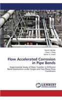 Flow Accelerated Corrosion in Pipe Bends