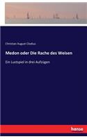 Medon oder Die Rache des Weisen