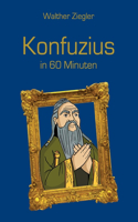 Konfuzius in 60 Minuten