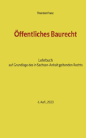 Öffentliches Baurecht: Handbuch für Studium und Praxis in Sachsen-Anhalt