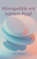 Klimapolitik mit kühlem Kopf