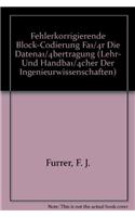 Fehlerkorrigierende Block-Codierung Fur Die Datenubertragung