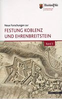 Neue Forschungen Zur Festung Koblenz Und Ehrenbreitstein