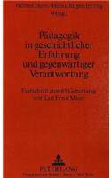Paedagogik in Geschichtlicher Erfahrung Und Gegenwaertiger Verantwortung