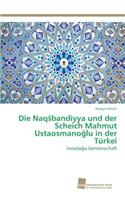 Naqsbandiyya und der Scheich Mahmut Ustaosmanoğlu in der Türkei