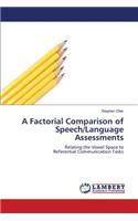 A Factorial Comparison of Speech/Language Assessments