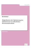 Möglichkeiten der Optimierung des Erlebniswertes im öffentlichen Personennahverkehr: (German)