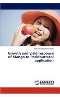 Growth and yield response of Mango to Paclobutrazol application