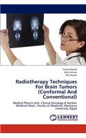 Radiotherapy Techniques For Brain Tumors (Conformal And Conventional)