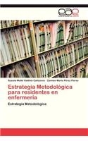 Estrategia Metodologica Para Residentes En Enfermeria