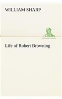 Life of Robert Browning