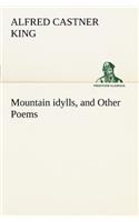 Mountain idylls, and Other Poems