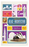 Illustrated Atlas of Architecture and Marvelous Monuments