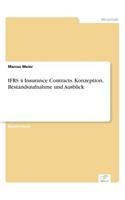 IFRS 4 Insurance Contracts. Konzeption, Bestandsaufnahme und Ausblick