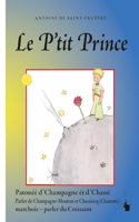 Le P'tit Prince: Der kleine Prinz - Croissant (Champagne et Chassi)