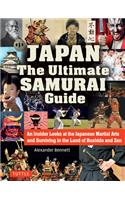 Japan the Ultimate Samurai Guide