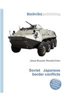 Soviet Japanese Border Conflicts: (English)