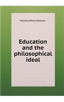 Education and the Philosophical Ideal