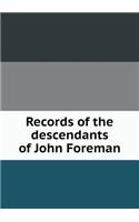 Records of the Descendants of John Foreman