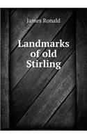 Landmarks of old Stirling: (English)