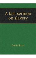 A fast sermon on slavery: (English)