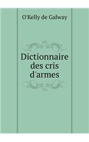 Dictionnaire Des Cris d'Armes