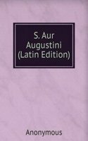 S. Aur Augustini (Latin Edition)