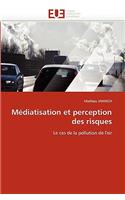 M�diatisation Et Perception Des Risques