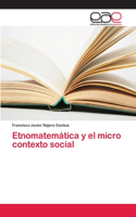 Etnomatemática y el micro contexto social
