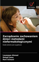 Zarządzanie zachowaniem dzieci metodami niefarmakologicznymi