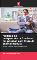 Medição da independência funcional em pessoas com lesão da espinal medula