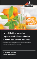nobiletina annulla l'epatotossicità ossidativa indotta dal cromo nei ratti