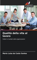 Qualità della vita al lavoro