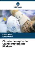 Chronische septische Granulomatose bei Kindern