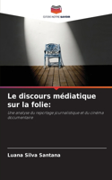 discours médiatique sur la folie
